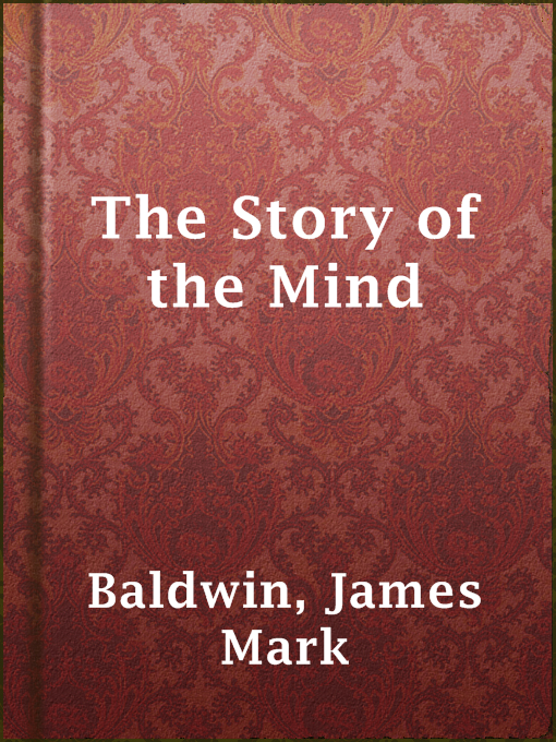 Title details for The Story of the Mind by James Mark Baldwin - Available